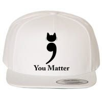 You Matter Cat Suicide Prevention Awareness Be Strong Wool Snapback Cap