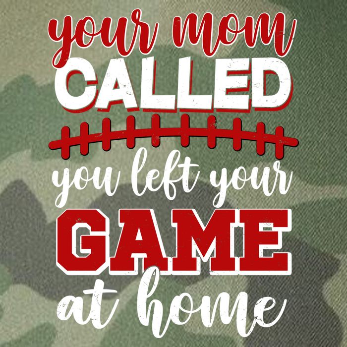 Your Mom Called You Left Your Game At Home Legacy Tie Dye Trucker Hat