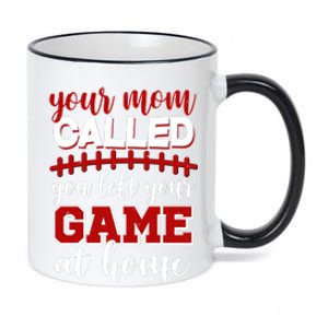 Your Mom Called You Left Your Game At Home 11oz Black Color Changing Mug