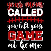 Your Mom Called You Left Your Game At Home Drawstring Bag