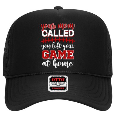 Your Mom Called You Left Your Game At Home Trucker Hat