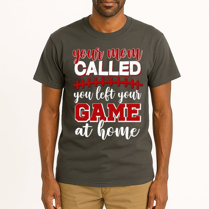 Your Mom Called You Left Your Game At Home Tall T-Shirt