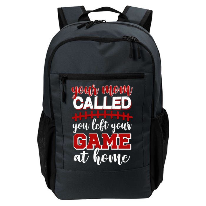 Your Mom Called You Left Your Game At Home Backpack