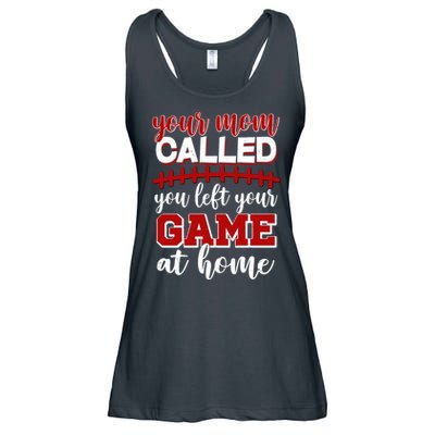 Your Mom Called You Left Your Game At Home Ladies Essential Flowy Tank