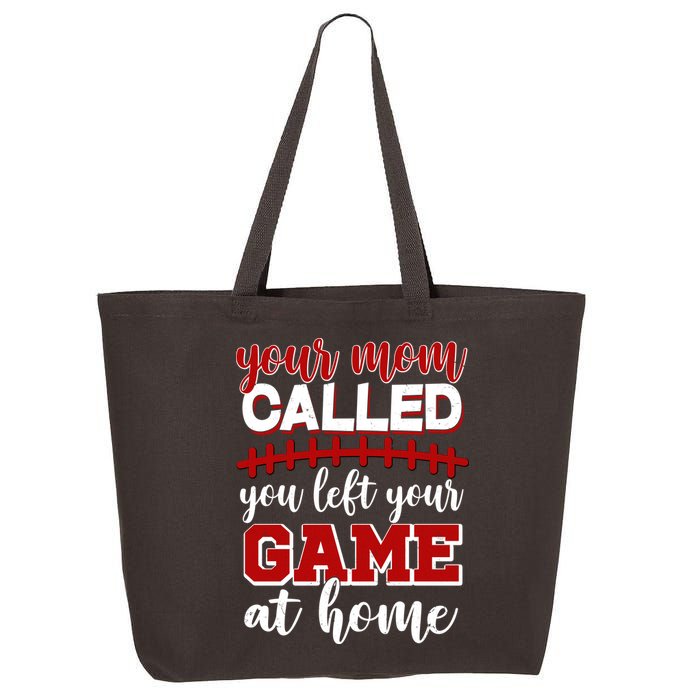 Your Mom Called You Left Your Game At Home 25L Jumbo Tote