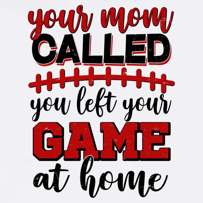 Your Mom Called You Left Your Game At Home Garment-Dyed Sweatshirt