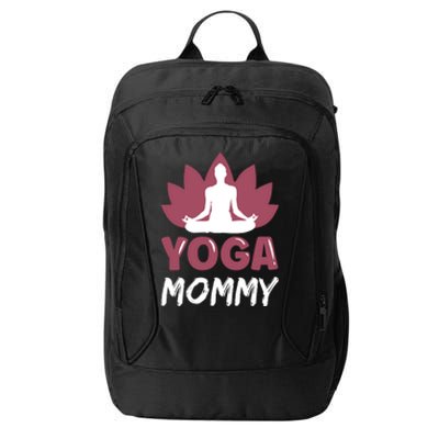 Yoga Mommy Cute Hobby Meditation Lover Mom Mother Mama Funny Gift City Backpack