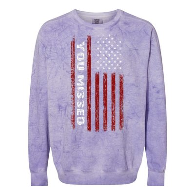 You Missed Donald Trump 2024 Colorblast Crewneck Sweatshirt