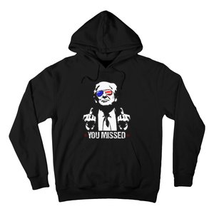 You Missed Donald Trump Funny Pro Trump 2024 Hoodie