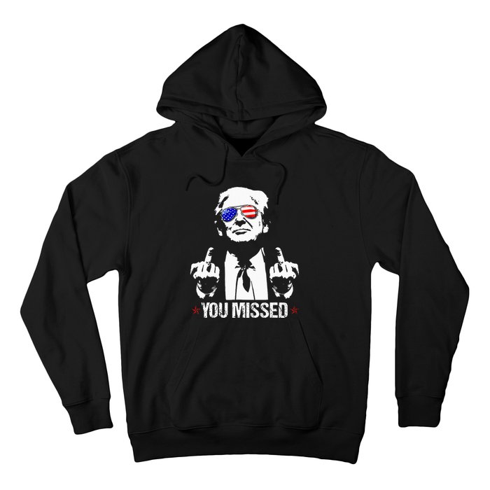 You Missed Donald Trump Funny Pro Trump 2024 Hoodie