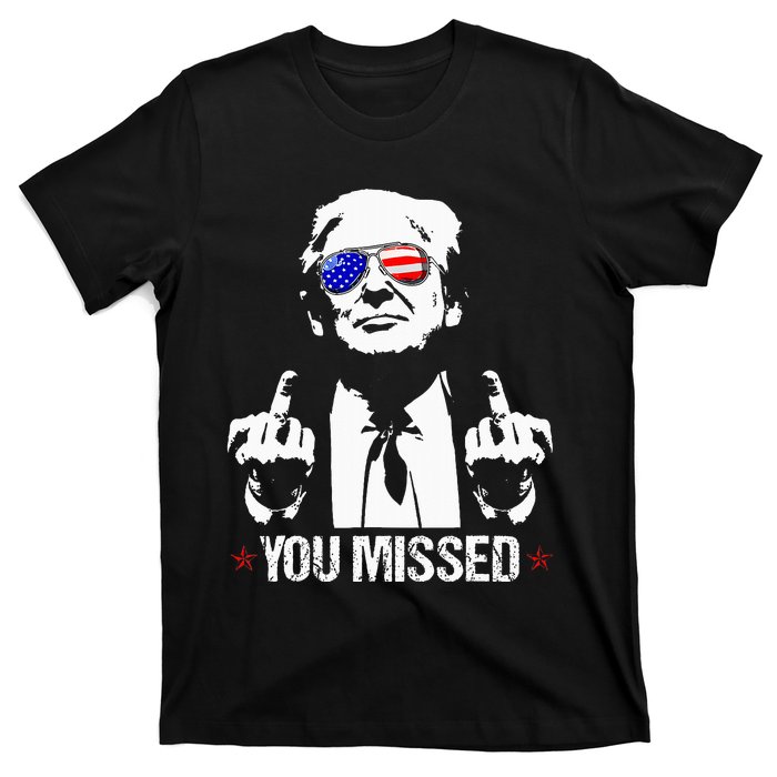 You Missed Donald Trump Funny Pro Trump 2024 T-Shirt