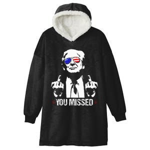 You Missed Donald Trump Funny Pro Trump 2024 Hooded Wearable Blanket