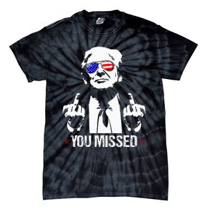 You Missed Donald Trump Funny Pro Trump 2024 Tie-Dye T-Shirt