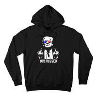 You Missed Donald Trump Funny Pro Trump 2024 Tall Hoodie