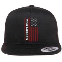 You Missed Donald Trump 2024 Flat Bill Trucker Hat