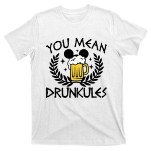 You Mean Drunkules Inspired You Mean Drunkules Food & Drink T-Shirt