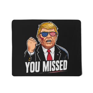 You Missed Donald Trump Mousepad