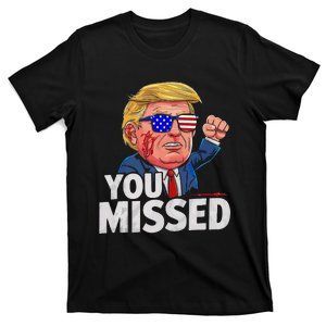 You Missed Donald Trump Tank Top T-Shirt