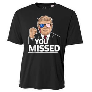 You Missed Donald Trump Fight Fighting Fighters Supporters Americans Cooling Performance Crew T-Shirt