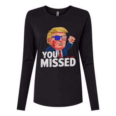 You Missed Donald Trump Womens Cotton Relaxed Long Sleeve T-Shirt