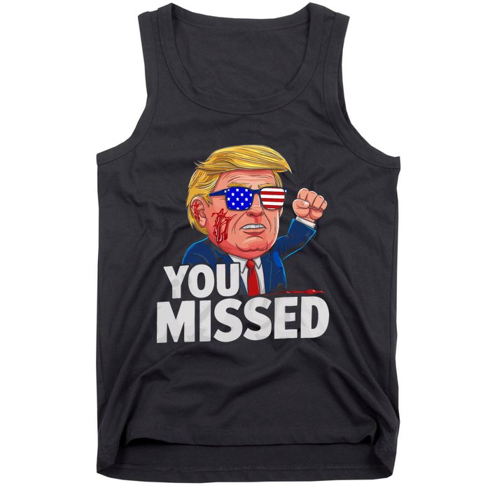 You Missed Donald Trump Tank Top