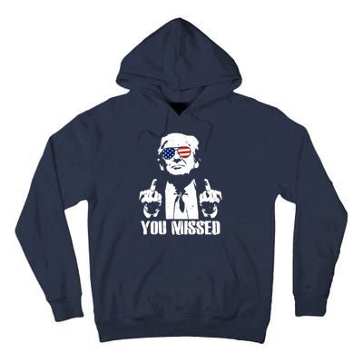 You Missed Donald Trump 2024 Finger Usa United States Presidential Election Tall Hoodie