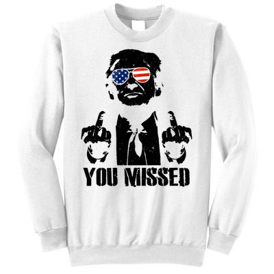 You Missed Donald Trump 2024 Finger Usa United States Presidential Election Sweatshirt