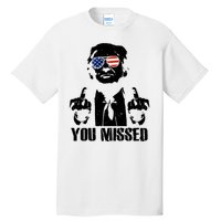 You Missed Donald Trump 2024 Finger Usa United States Presidential Election Tall T-Shirt