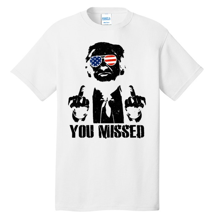 You Missed Donald Trump 2024 Finger Usa United States Presidential Election Tall T-Shirt