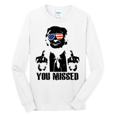 You Missed Donald Trump 2024 Finger Usa United States Presidential Election Tall Long Sleeve T-Shirt