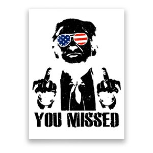 You Missed Donald Trump 2024 Finger Usa United States Presidential Election Poster