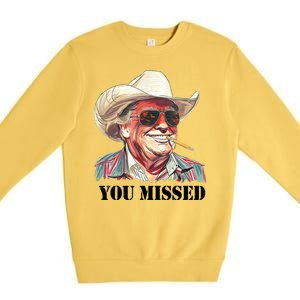 You Missed Donald Trump 2024 Premium Crewneck Sweatshirt