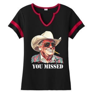 You Missed Donald Trump 2024 Ladies Halftime Notch Neck Tee