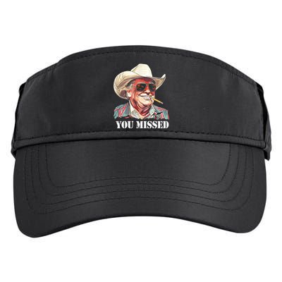 You Missed Donald Trump 2024 Adult Drive Performance Visor