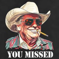 You Missed Donald Trump 2024 Hat