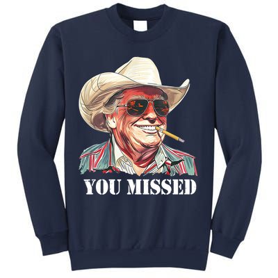 You Missed Donald Trump 2024 Sweatshirt