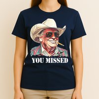You Missed Donald Trump 2024 T-Shirt