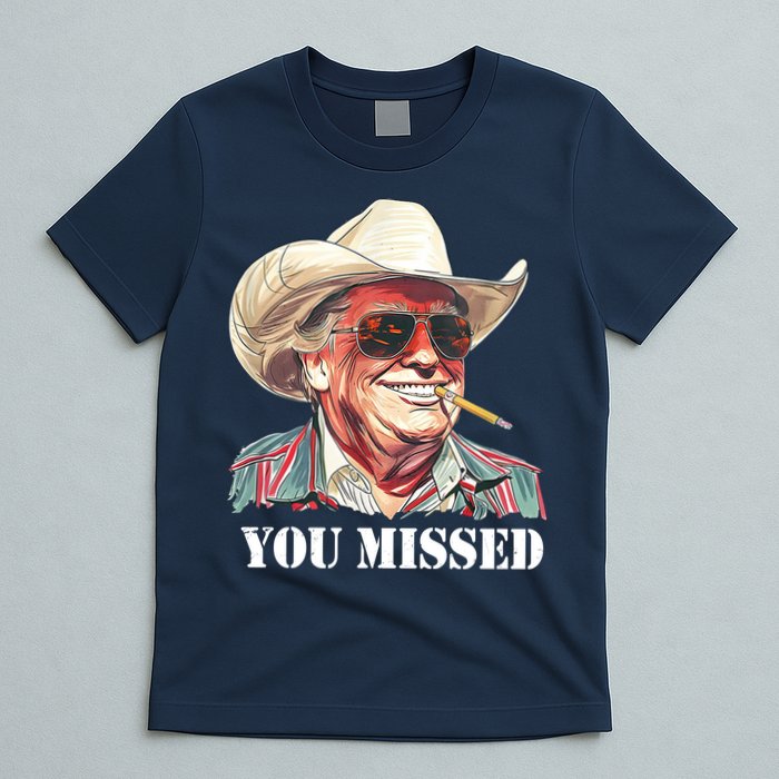 You Missed Donald Trump 2024 T-Shirt
