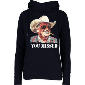 You Missed Donald Trump 2024 Womens Funnel Neck Pullover Hood