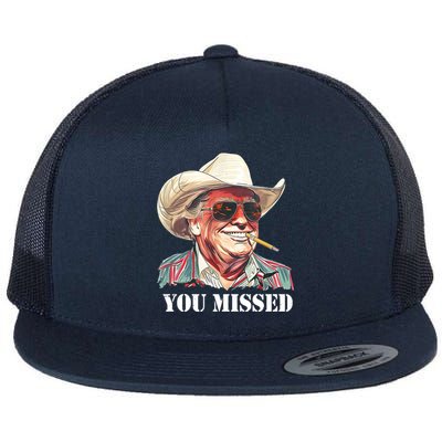 You Missed Donald Trump 2024 Flat Bill Trucker Hat