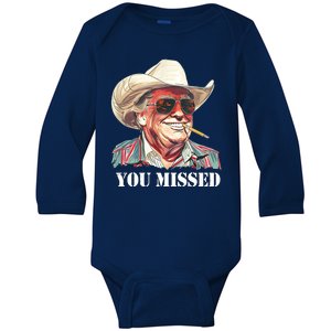 You Missed Donald Trump 2024 Baby Long Sleeve Bodysuit