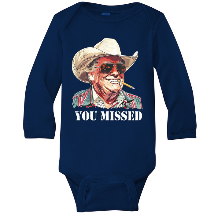 You Missed Donald Trump 2024 Baby Long Sleeve Bodysuit