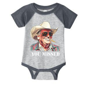 You Missed Donald Trump 2024 Infant Baby Jersey Bodysuit