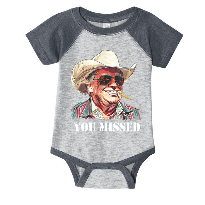 You Missed Donald Trump 2024 Infant Baby Jersey Bodysuit