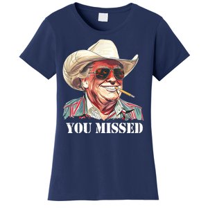 You Missed Donald Trump 2024 Women's T-Shirt