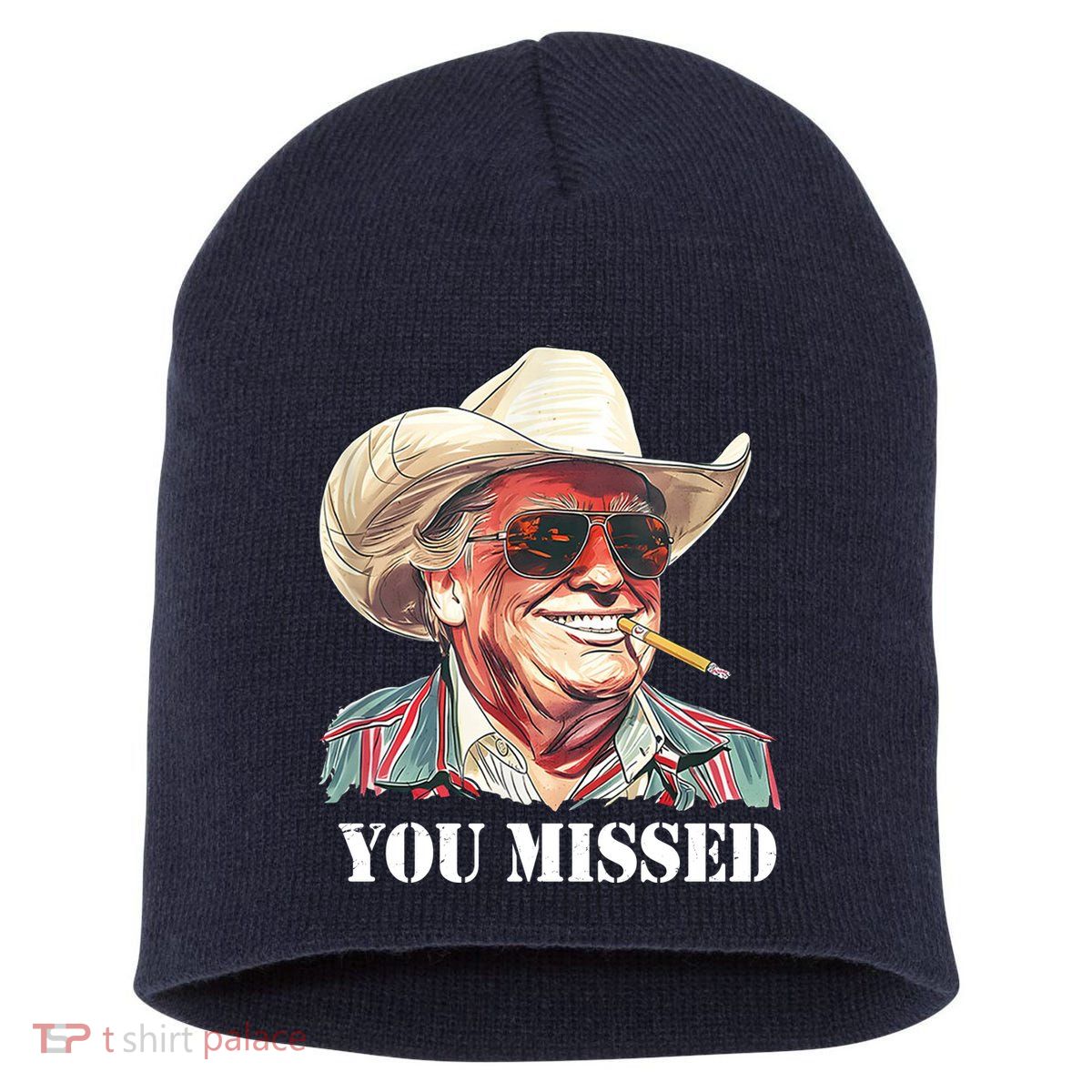 You Missed Donald Trump 2024 Short Acrylic Beanie