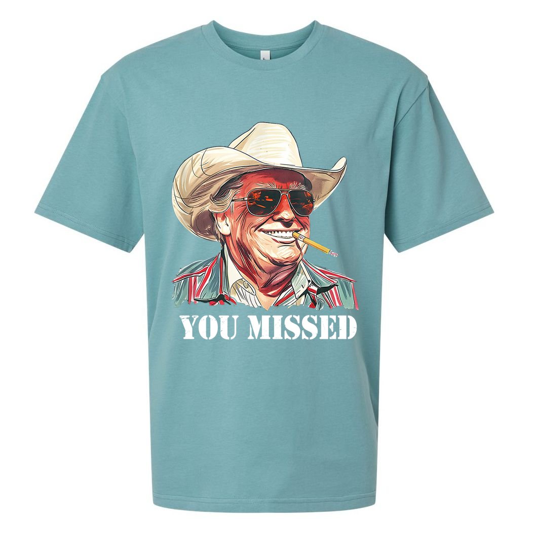 You Missed Donald Trump 2024 Sueded Cloud Jersey T-Shirt