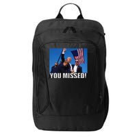 You Missed Donald Trump City Backpack