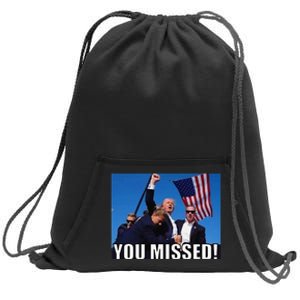 You Missed Donald Trump Sweatshirt Cinch Pack Bag