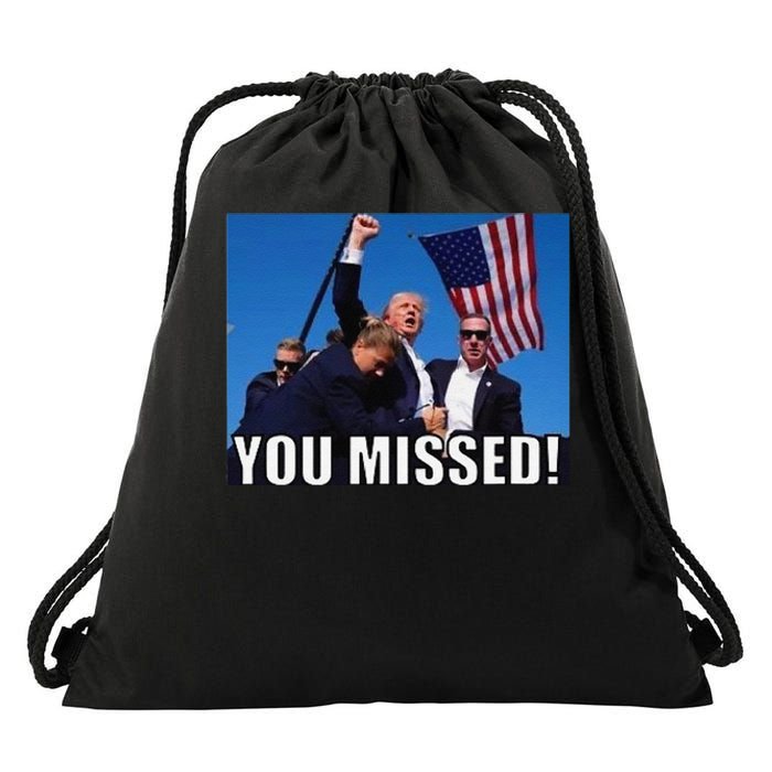 You Missed Donald Trump Drawstring Bag